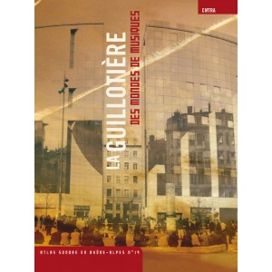 N°19 - LA GUILLOTIÈRE, DES MONDES DE MUSIQUES